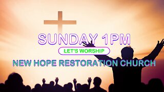 SUNDAY WORSHIP SERVICE/ NEW HOPE RESTORATION CHURCH, KENILWORTH, NJ