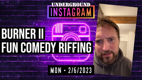 Owen Benjamin, Instagram Bonus Stream 🐻 Fun Comedy Riffing | February 6, 2023