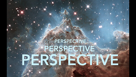 Gaining Perspective - Your Lens on Life