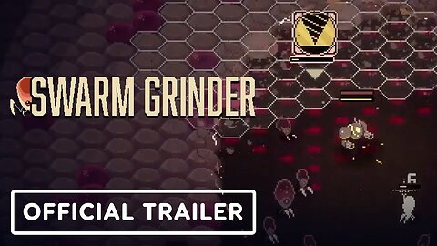 Swarm Grinder - Official Trailer