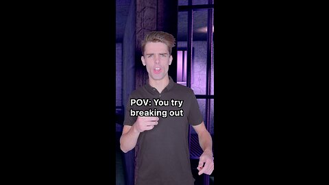 POV: You try breaking out