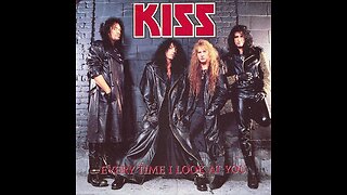 Kiss - Every Time I Look At You