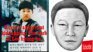 The abhorrent case of the kidnapping and murder of Lee hyung ho.