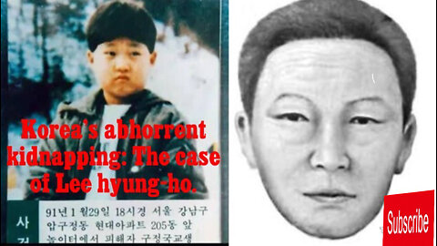 The abhorrent case of the kidnapping and murder of Lee hyung ho.