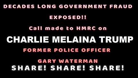 CHARLIE WARD SHOW: DECADES LONG GOVERNMENT FRAUD EXPOSED!! PHONE CALL TO HMRC! SHARE! SHARE! SHARE!