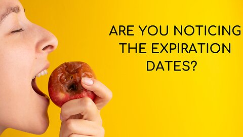 ARE YOU NOTICING THE EXPIRATION DATES?