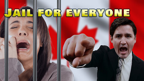 Trudeau Wants To Send Everyone To Jail (PARODY)