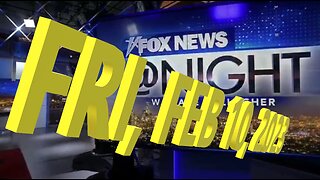 Fox News @ Night 02-10-2023