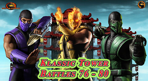 MK Mobile. Klassic Tower Battles 76 - 80