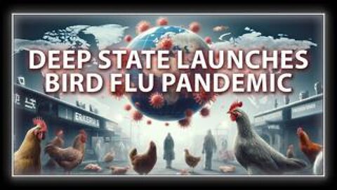 Deep State Launches Bird Flu As The Next Pandemic