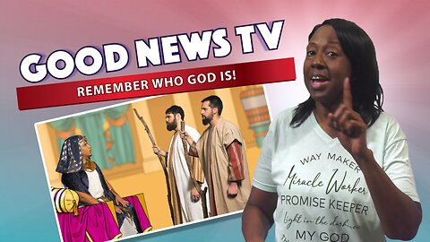 Remember Who God Is! | Good News Club TV S4E2