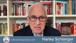 Harley Schlanger: Reality Disrupting Permanent War Plans of Anglo-American Oligarchy