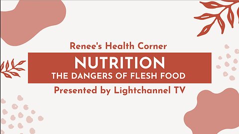 Renee's Health Corner: Nutrition (The Dangers of Flesh Food)