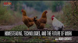 Homesteading, Technology, and the Future of Work with Rory Groves