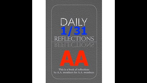 January 31 – AA Meeting - Daily Reflections - Alcoholics Anonymous - Read Along