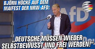 Björn Höcke auf dem Maifest der NRW-AfD: „Deutsche müssen wieder selbstbewusst und frei werden!“