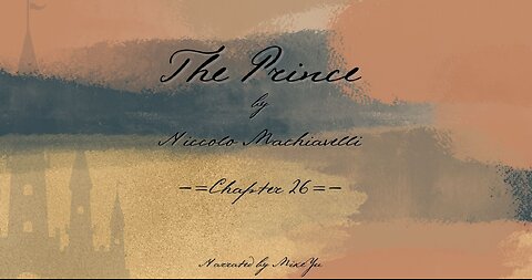 The Prince - Chapter 26 - Niccolo Machiavelli - Blackscreen