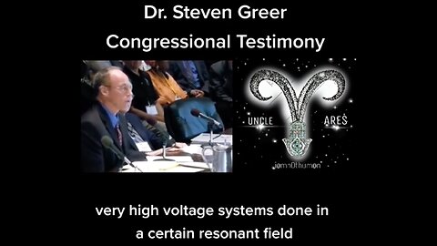 Dr. Greer Congressional Testimony. Medbeds. Free Energy