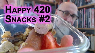 Happy 420 Snacks #2: Smokies, Sausages, Tomatoes, Avocado, Potatoes and Onions [ASMR Eating, Food]