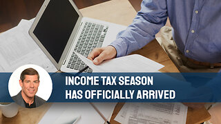 Income Tax Season Has Officially Arrived