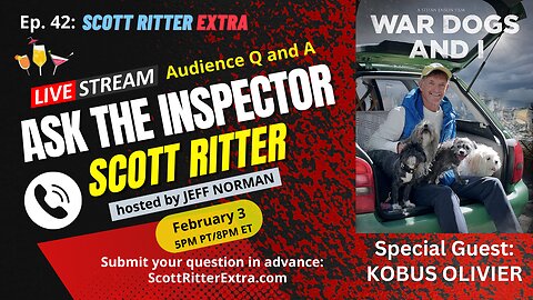 Scott Ritter Extra Ep. 42: Ask the Inspector