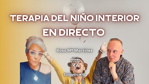 Terapia del Niño Interior en Directo con Rous - Rosa Mª Martínez