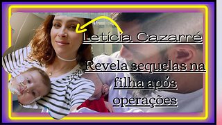 A Emocionante Jornada de #letíciacazarré, ao Lado da Filha em Busca de Recuperação após Cirurgias.