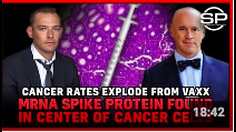 Cancer Rates EXPLODE From VAXX mRNA Spike Protein Found In Center Of Cancer Cells