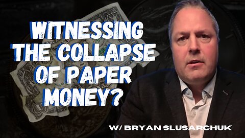 Beyond Fiat: How Gold's All-Time High Signals Global Economic Tides Turning w/ Bryan Slusarchuk