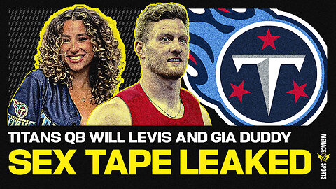 Tennessee Titans QB Will Levis and Gia Duddy LEAKED