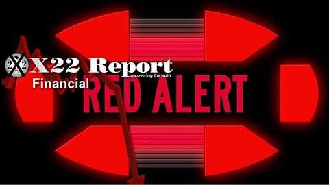 X22 Report - Ep. 2987A - GND Is Backfiring, The [WEF] Goes All Out, Economic Indicators Flashing Red