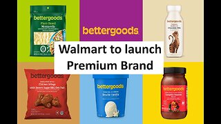 Walmart makes “premium” brand “Bettergoods”