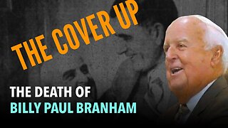 Death of Billy Paul Branham: THE COVER UP?!?!