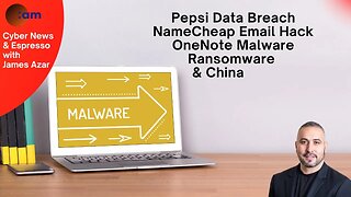 Daily Cyber News: Pepsi Data Breach, NameCheap Hack, OneNote Malware, Ransomware & China & Subscribe