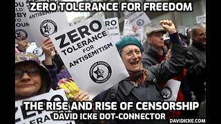 Zero Tolerance For Freedom - The Rise And Rise Of Censorship - David Icke Dot-Connector