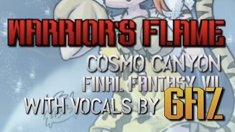 “Warrior’s Flame” Cosmo Canyon Theme (Final Fantasy 7) PARODY song w. Vocals