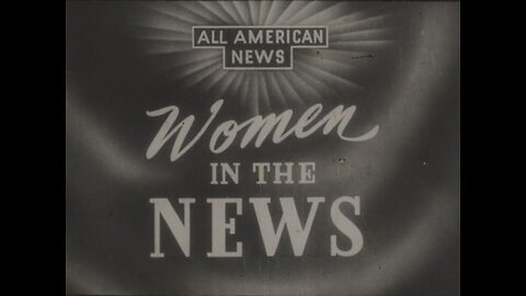 Women In The News With Adelaide Hawley (1950 Original Black & White Film)