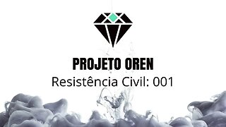 PROJETO OREN: 001 ( RESISTÊNCIA CIVIL E A CHEGADA DOS LÍDERES EM 2025)