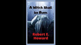 A Witch Shall Be Born by Robert E. Howard - Audiobook