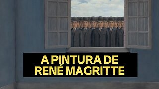 A PINTURA DE RENÉ MAGRITTE