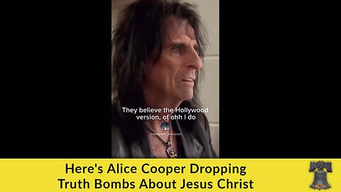 Here's Alice Cooper Dropping Truth Bombs About Jesus Christ