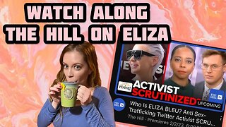 The Hill Covering Eliza Bleu! Chrissie Mayr LIVE Watching with YOU! Nina Infinity Joins in!