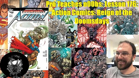 Pro Teaches n00bs: Lesson 176: Superman: Reign of the Doomsdays