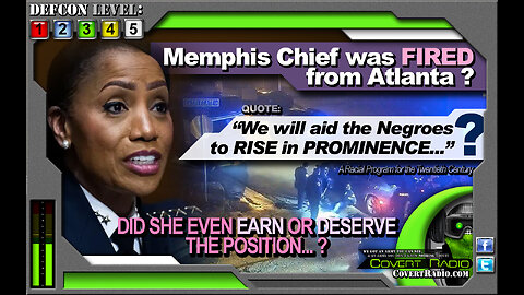 (Quick Preview) Memphis Chief WAS FIRED by Atlanta? COMMUNIST AID Black People's RISE to PROMINENCE?