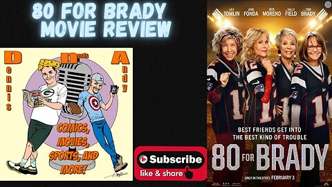 80 for Brady Spoiler Free Movie Review! Check out DNA s Grade! Should you go see it?