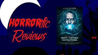 HORRORific Reviews - Await Further Instructions