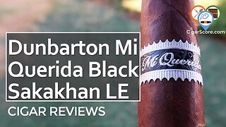 Smoking a BABY ARM!? The Dunbarton T&T Mi Querida Black SAKAKHAN LE - CIGAR REVIEWS by CigarScore