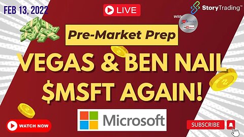 2/13/23 Pre-Market Prep: Vegas & Ben Nail $MSFT Again!