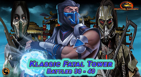 MK MOBILE. Klassic Fatal Tower Battles 36 - 40