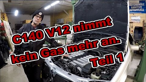 Mercedes C140 V12 nimmt kein Gas mehr an.... Teil 1